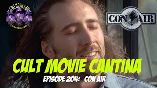 Con Air (1997) Movie Review- Cult Movie Cantina Episode 204