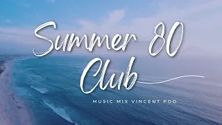 🌊 Summer 80 Club #2 (Ft. Vincent pod)