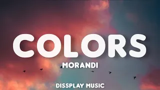 Morandi - Colors (lyrics)