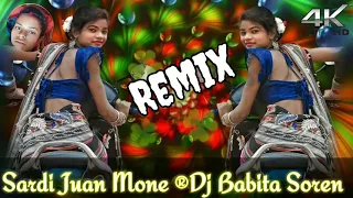 Sardi Juan Mone// New Santhali Dj Remix MP3 // 2022  @Dj Babita Soren