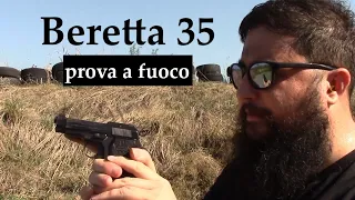 Beretta 35 - prova a fuoco.