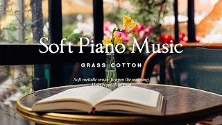 Soft melodic performance music to open the morning l GRASS COTTON+