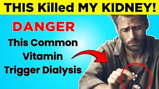 Man Destroyed His Kidney (In A Month) By Taking This Common Vitamin!