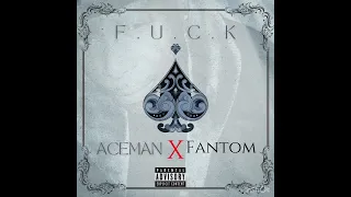 AceMan x Fantom f.u.c.k (Official Audio)