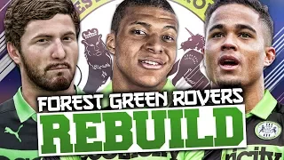 REBUILDING FOREST GREEN ROVERS!!! FIFA 18 Career Mode
