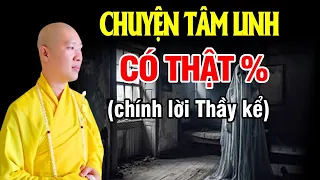 Câu Chuyện Tâm Linh CÓ THẬT do chính lời Thầy kể - Thuyết Pháp Thích Thiện Thuận