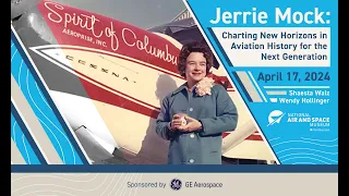 Jerrie Mock: Charting New Horizons in Aviation History for the Next Generation