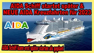 🔴 AIDA Schiff startet später & AIDA Kreuzfahrten für 2023 veröffentlicht (Alle Infos)