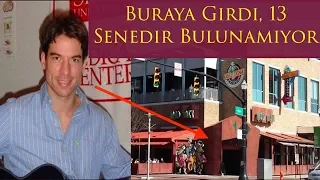 Girdiği Mekanda Yok olup 13 Senedir Bulunamayan Adam: Brian Shaffer