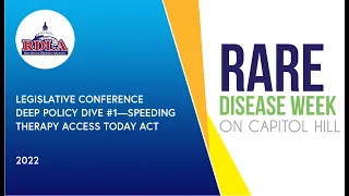 2022 Rare Disease Week - Policy Deep Dive: Speeding Therapy Access Today (STAT) Act