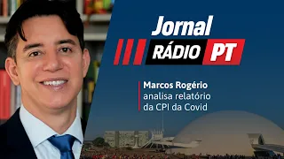 Jornal Rádio PT | Marcos Rogério analisa a votação do relatório da #CPIdaCovid