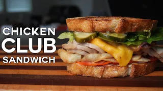 Roasted Chicken Club Sandwich || Sandwich "Science" 101