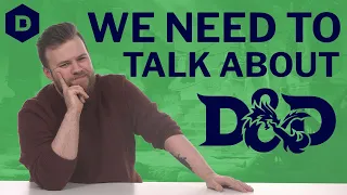We need to talk about D&D