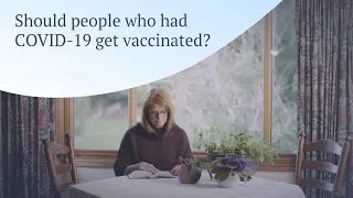 Should people who had COVID-19 get vaccinated? – Ada