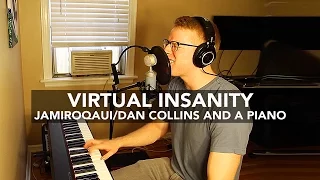 "Virtual Insanity" (Jamiroaquai Cover)– Dan Collins and a Piano