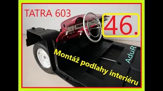 Tatra 603 stavba modelu díl 46., Montáž podlahy interiéru, DeAgostini