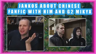 Jankos About Chinese FANFIC With Him and G2 MIKYX 👀