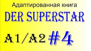 Der Superstar (A1/A2). Глава 4 - учим немецкий по адаптированной аудиокниге