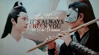 Lan Wangji & Wei Wuxian - It's Always Been You -