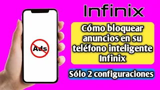 Cómo bloquear anuncios en su teléfono inteligente Infinix | 2 Settings To Stop Ads On Android