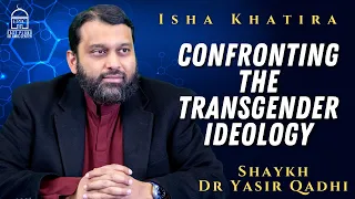 Confronting the Transgender Ideology | Jummah Khutbah | Shaykh Dr. Yasir Qadhi