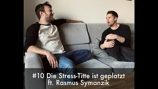 #10 Die Stress Titte ist geplatzt ft. Rasmus Symanzik - Wohnzimmer Vibes