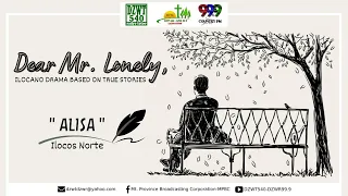 DEAR MR. LONELY - Alisa of Ilocos Norte | May 17, 2022