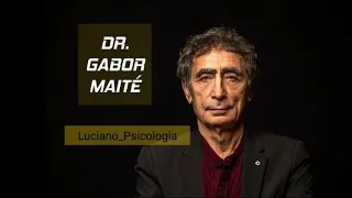 Dr GABOR Maité , sabedoria do trauma.  áudio em português por Luciano Matos
