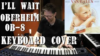 Van Halen - I’ll Wait Keyboard Cover on Oberheim OB-8 Synth - all parts recreated