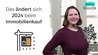 7 Änderungen beim Immobilienkauf 2024 🏡🛒