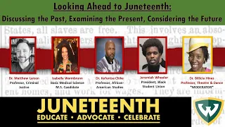 Juneteeth - Discussing the Past, Examining the Present, Considering the Future - Wayne State Univ