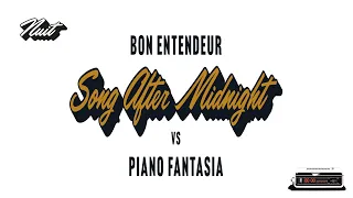 Bon Entendeur vs Piano Fantasia - Song After Midnight (Song For Denise) (Audio)