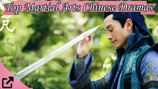 Top 10 Martial Arts Chinese Dramas 2017 (All The Time)