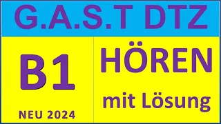 G.A.S.T DTZ B1, Hören 1-4, Prüfung B1 Neu 2024