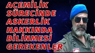 Acemilik Sürecinde Askerlik Hakkında Bilinmesi Gerekenler! #mehmettvkomando