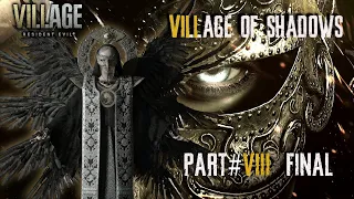 Resident Evil: Village (Жуткая Деревня на 100%, ПОЛНАЯ ЗАЧИСТКА) - Part #8 FINAL (4K, HDR, PC RUS)