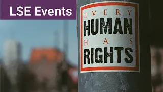 Everyone and No One: moral solicitude and the Universal Declaration of Human Rights | LSE Event