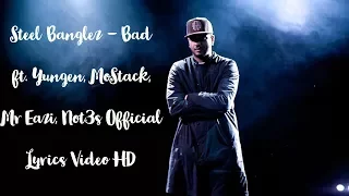 Steel Banglez - Bad ft. Yungen, MoStack, Mr Eazi, Not3s Official Lyrics Video HD