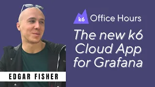 Load testing results in the k6 Cloud App for Grafana, with Edgar Fisher (k6 Office Hours #49)