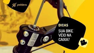 Pedaleria - Montando sua nova bicicleta que veio na caixa.