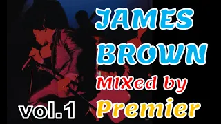 James Brown Mix vol.1(DJ Premier)