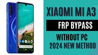 Xiaomi Mi A3 FRP BYPASS WITHOUT PC 2024 LATEST SECURITY NEW METHOD