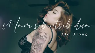 KiaX - Mam sib ntsib dua (slowed+lyrics)