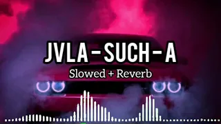 JVLA_SUCH_A [ Slowed + Reverb ] || Alex's list ||