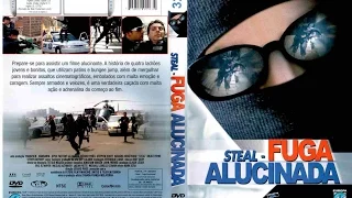 Steal – Fuga Alucinada- Dublado