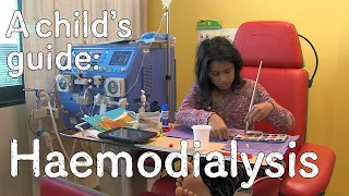 A child's guide to hospital: Haemodialysis