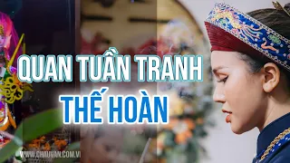 Thế Hoàn Hát Văn | Quan Đệ Ngũ Tuần Tranh - Chầu Văn Thế Hoàn