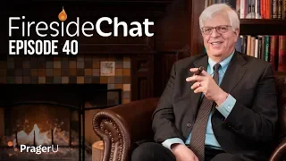 Fireside Chat with Dennis Prager: Ep. 40 | Fireside Chat