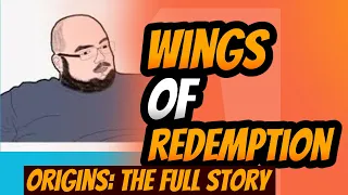 Origins: Wings of redemption( documentary) The full story