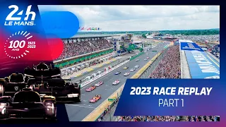 24 Heures du Mans 2023 - RACE REPLAY | Part 1 🇬🇧